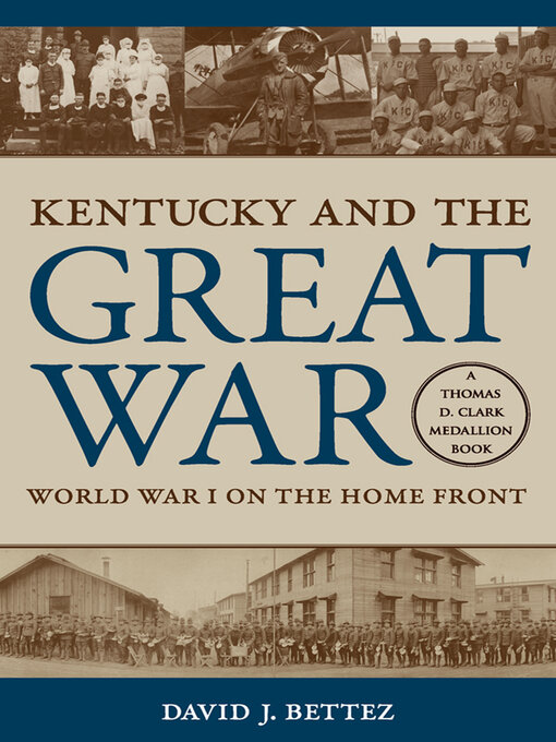 Title details for Kentucky and the Great War by David J. Bettez - Available